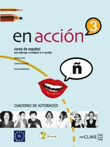 En Accion 3 Cuaderno De Actividades (Etkinlik Kitabı +Audio Descargable); İspanyolca Orta-Üst Seviye