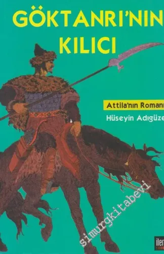 Göktanrı'nın Kılıcı: Atilla'nın Romanı