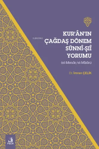 Kur'an'ın Çağdaş Dönem Sünni-Şıi Yorumu (El-Menar/El-Mizan)
