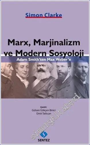 Marx Marjinalizm ve Modern Sosyoloji : Adam Smith'ten Max Weber'e -         2023