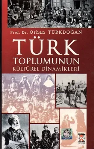 Türk Toplumunun Kültürel Dinamikleri