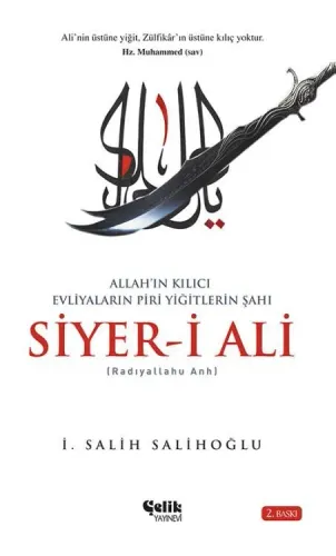 Allah'ın Kılıcı Evliyaların Piri Yiğitlerin Şahı Siyeri Ali