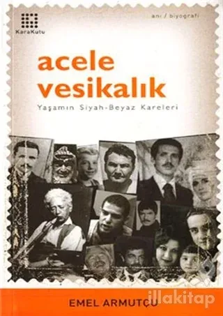 Acele Vesikalık Yaşamın Siyah-Beyaz Kareleri