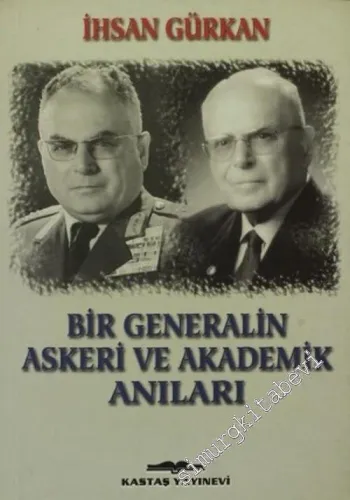 Bir Generalin Askeri ve Akademik Anıları -         2002