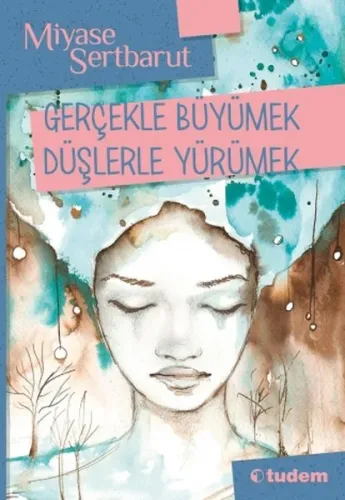Gerçekle Büyümek Düşlerle Yürümek---12 +.