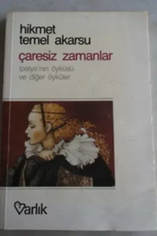 Çaresiz Zamanlar Hikmet Temel Akarsu