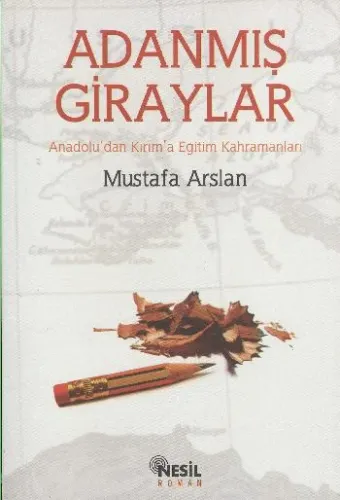 Adanmış Giraylar (Anadolu'dan Kırım'a Eğitim Kahramanları)