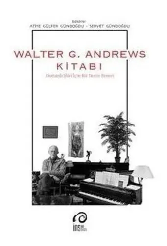 Walter G. Andrews Kitabı; Osmanlı Şiiri İçin Bir Deniz Feneri