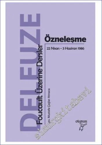 Özneleşme: Foucault Üzerine Dersler (22 Nisan - 3 Haziran 1986) -         2023