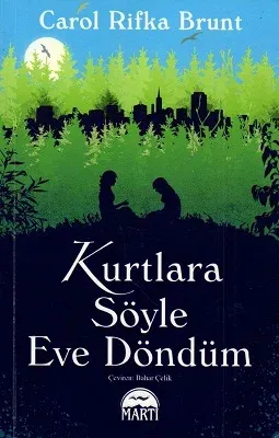 Kurtlara Söyle Eve Döndüm