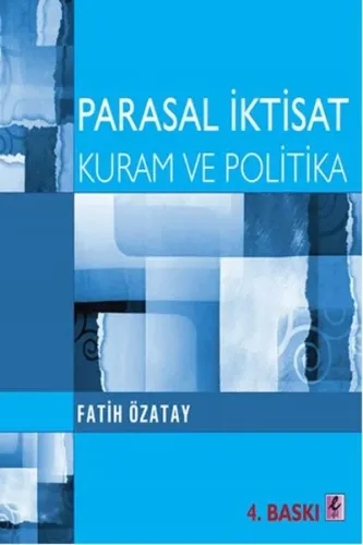 Parasal İktisat; Kuram ve Politika