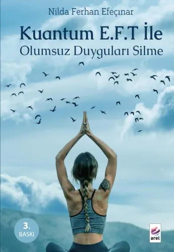 Kuantum E.F.T ile Olumsuz Duyguları Silme