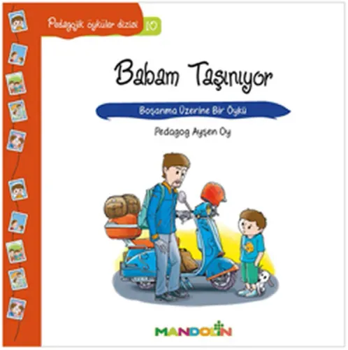 Babam Taşınıyor - Boşanma Üzerine Bir Öykü; Pedagojik Öyküler Dizisi 1