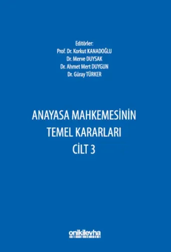 Anayasa Mahkemesinin Temel Kararları Cilt 3