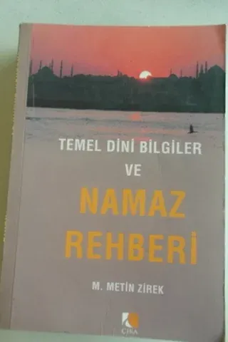 Temel Dini Bilgiler ve Namaz Rehberi