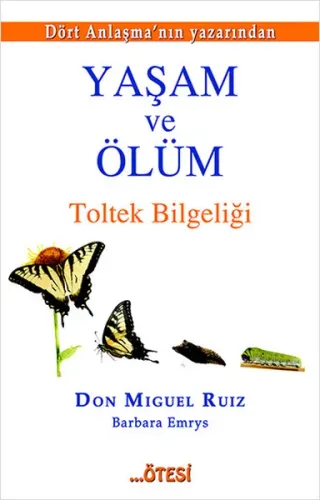 Yaşam Ve Ölüm Toltek Bilgeliği