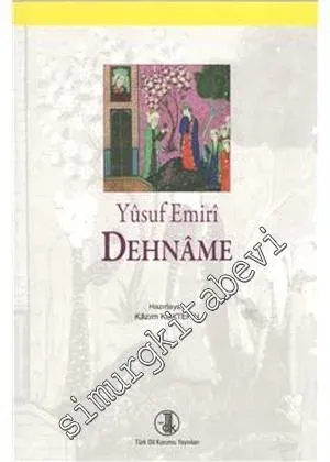Dehname: İnceleme - Metin - Dizin - Tıpkıbasım -        2013