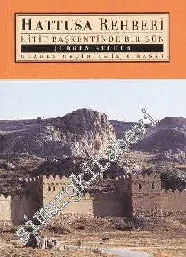 Hattuşa Rehberi: Hitit Başkentinde Bir Gün -        2011