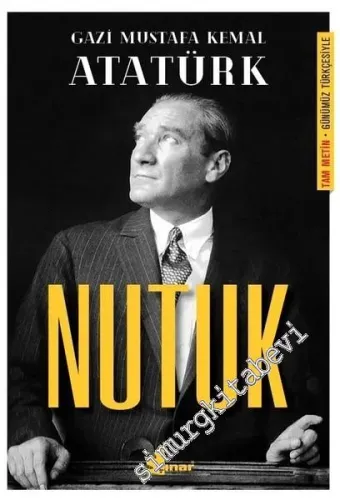 Nutuk - Günümüz Türkçesiyle Tam Metin -         2017
