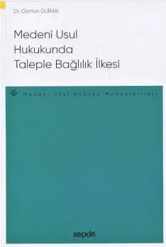Medeni Usul Hukukunda Taleple Bağlılık İlkesi