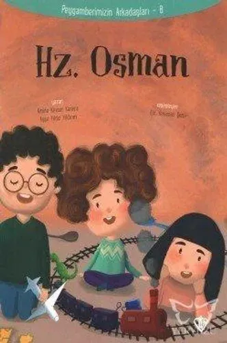 Hz.Osman - Peygamberimizin Arkadaşları 8