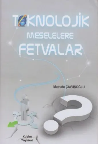 Teknolojik Messelelere Fetvalar