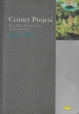 Cennet Projesi Büyülü Öteki'nin Arayışında