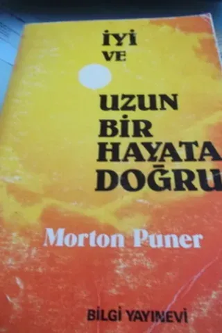 İyi ve Uzun Bir Hayata Doğru