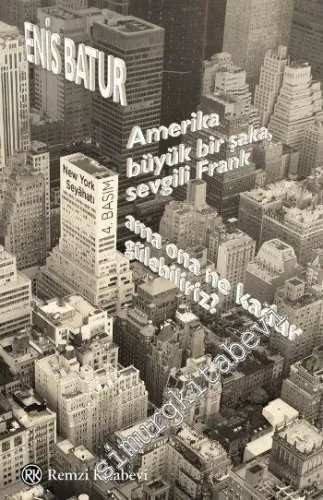 Amerika Büyük Bir Şaka, Sevgili Frank, Ama Ona Ne Kadar Gülebiliriz? New York Seyahatı -         2014