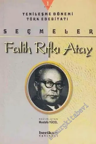 Yenileşme Dönemi Türk Edebiyatı: Falih Rıfkı Atay 1 - 2  Seçmeler -        2003