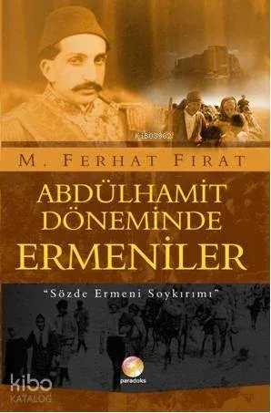 Abdülhamit Döneminde Ermeniler M. Ferhat Fırat