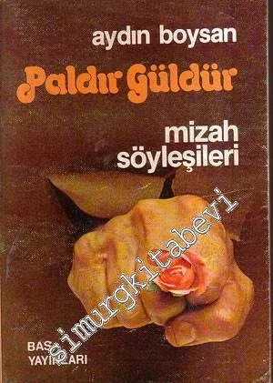 Paldır Küldür Mizah Söyleşileri -