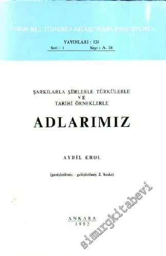 Şarkılarla, Şiirlerle, Türkülerle ve Tarihi Örneklerle Adlarımız -        1992