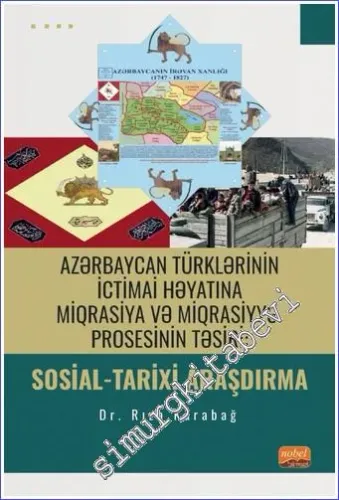 Sosial-Tarixi Araşdırma : Azerbaycan Türklerinin İctimai Hayatına Miqrasiya ve Miqrasiyye Prosesinin Tesiri -        2022