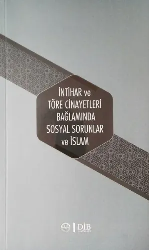 İntihar ve Töre Cinayetleri Bağlamında Sosyal Sorunlar ve İslam