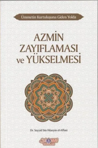 Ümmetin Kurtuluşuna Giden Yolda Azmin Zayıflaması Ve Yükselmesi - Nebe
