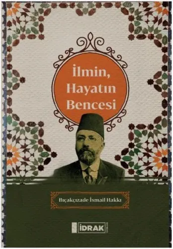 İlmin, Hayatın Bence si