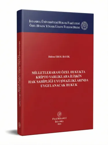 Milletlerarası Özel Hukukta Kripto Varlıklara İlişkin Hak Sahipliği İhtilaflarında Uygulanacak Hukuk