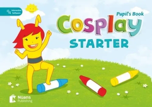 Cosplay Starter Pupil's Book + Stickers + Interactive Software; (Okul Öncesi İngilizce)