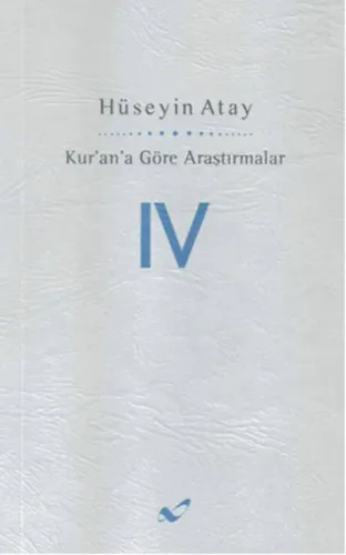 Kur'an'a Göre Araştırmalar - 4