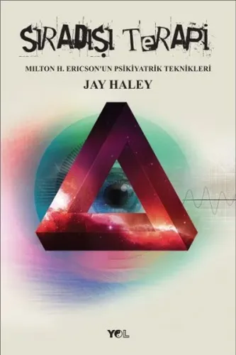 Sıradışı Terapi; Milton H. Erickson Psikiyatrik Teknikleri