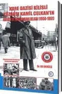 Kore Gazisi Kilisli Yüzbaşı Kamil Celkanın Hayatı ve Kahramanlıkları 1950-1951