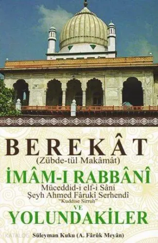 Berekât - İmâm-ı Rabbâni ve Yolundakiler
