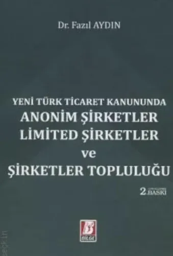 Anonim Şirketler – Limited Şirketler ve Şirketler Topluluğu