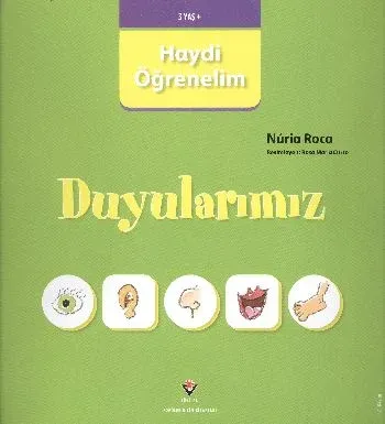 Haydi Öğrenelim: Duyularımız (3 Yaş +)