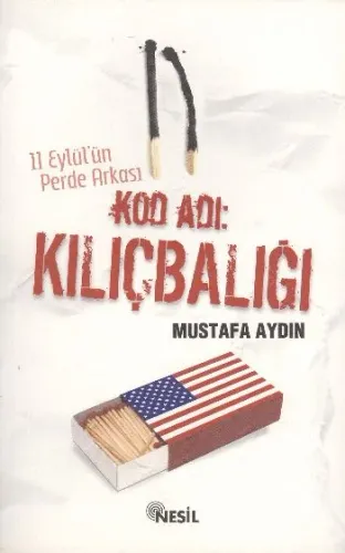 Kod Adı: Kılıçbalığı; 11 Eylül´ün Perde Arkası