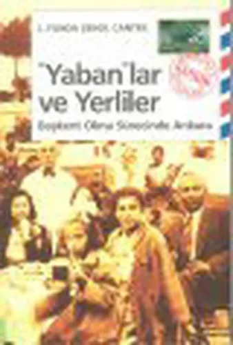 Yabanlar ve Yerliler; Başkent Olma Sürecinde Ankara