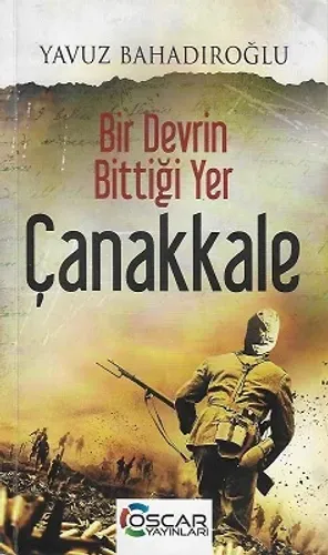 Bir Devrin Bittiği Yer Çanakkale