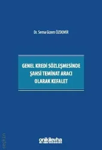 Genel Kredi Sözleşmesinde Şahsi Teminat Aracı Olarak Kefalet