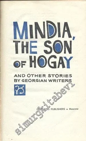 Mindia The Son of Hogay and Other Stories By Georgian Writers  -
